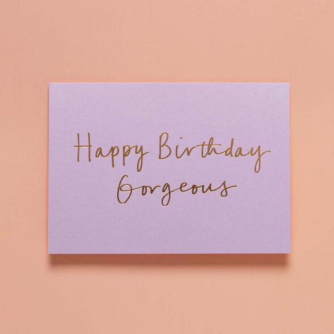 Deluxe Greeting Card - Happy Birthday Gorgeous